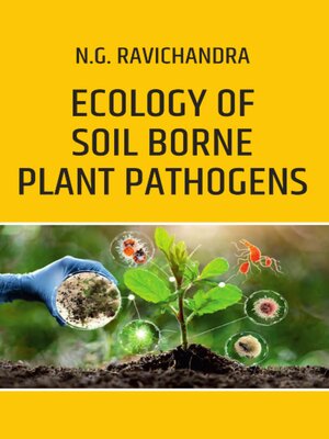 cover image of Ecology of Soil Borne Plant Pathogens